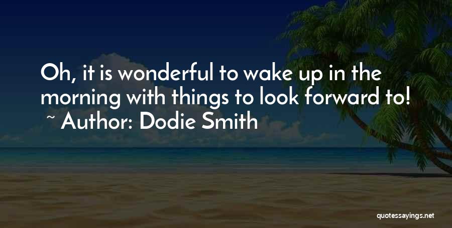Dodie Smith Quotes 1082595