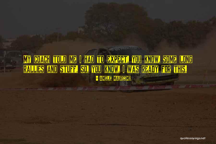Dodig Tennis Quotes By Amelie Mauresmo Dodig Tennis Quotes By Amelie Mauresmo