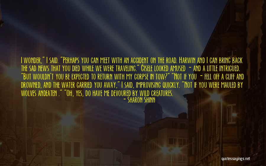 Dodirni Me Dara Quotes By Sharon Shinn Dodirni Me Dara Quotes By Sharon Shinn