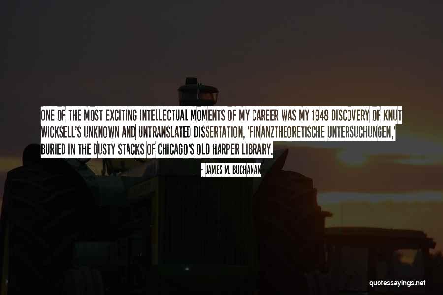 Dodirni Me Sasvim Quotes By James M. Buchanan Dodirni Me Sasvim Quotes By James M. Buchanan