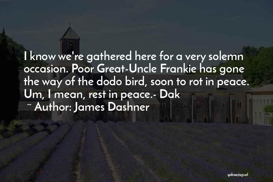 Dodo Bird Quotes By James Dashner