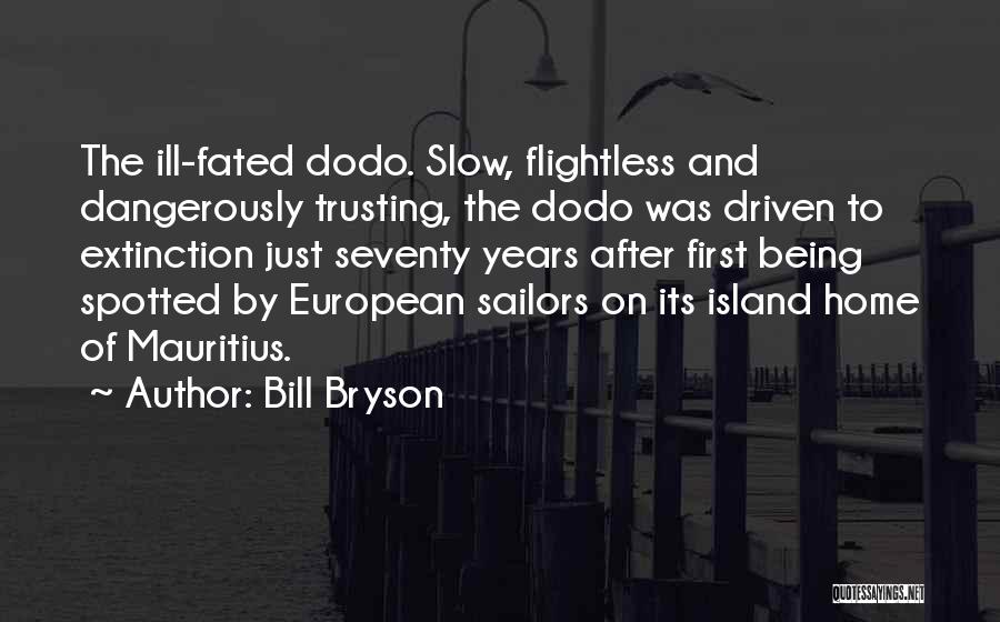 Dodo Quotes By Bill Bryson