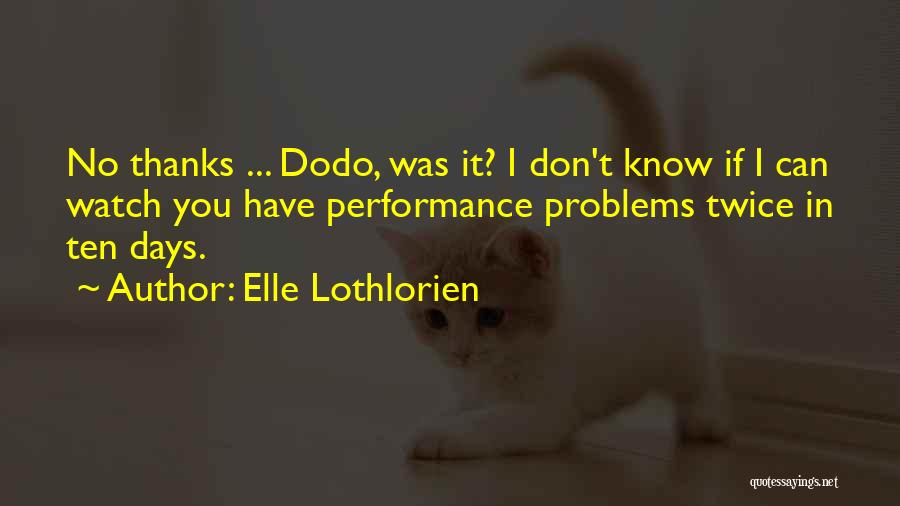 Dodo Quotes By Elle Lothlorien