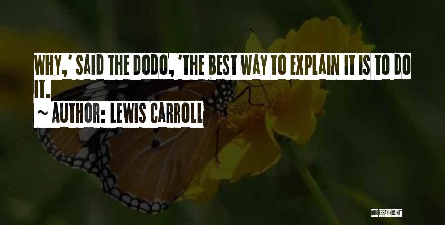 Dodo Quotes By Lewis Carroll