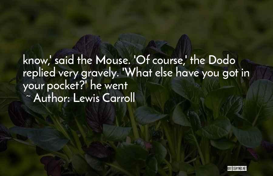 Dodo Quotes By Lewis Carroll