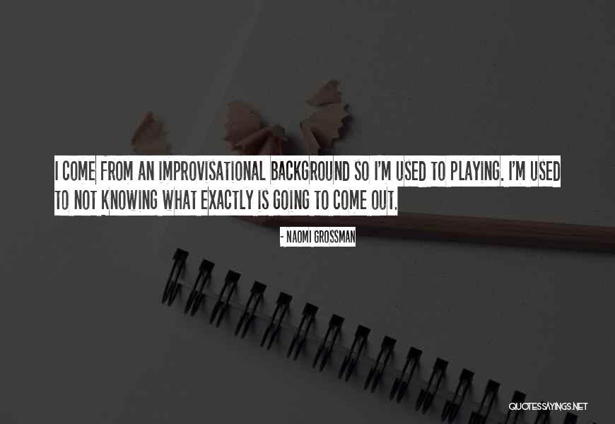 Dodwell Company Quotes By Naomi Grossman Dodwell Company Quotes By Naomi Grossman