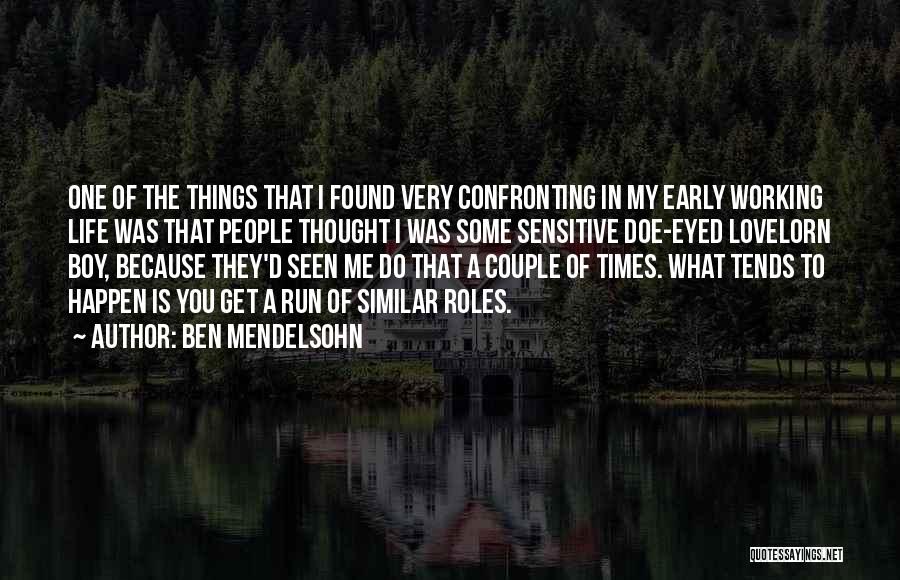 Doe Boy Quotes By Ben Mendelsohn