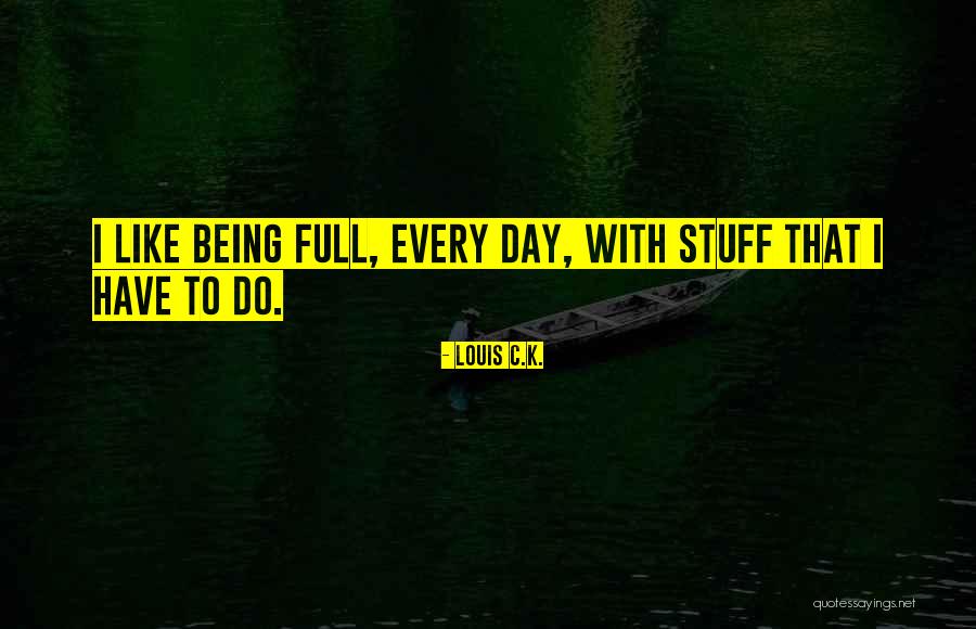 Doerksen Investigations Quotes By Louis C.K. Doerksen Investigations Quotes By Louis C.K.