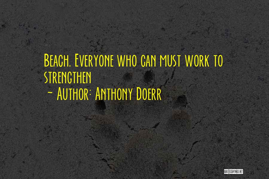 Doerr Quotes By Anthony Doerr