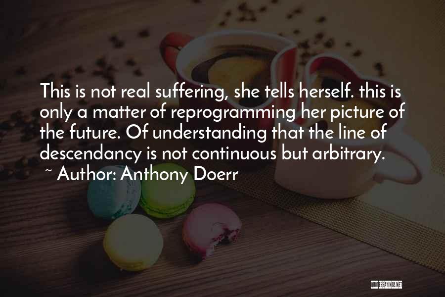 Doerr Quotes By Anthony Doerr