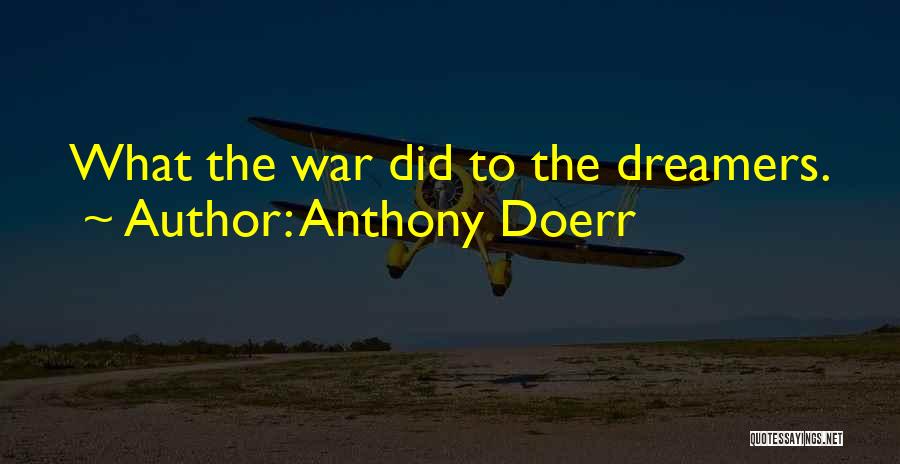 Doerr Quotes By Anthony Doerr