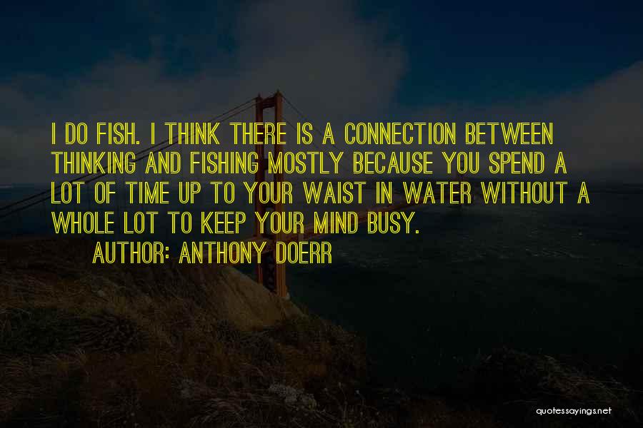 Doerr Quotes By Anthony Doerr