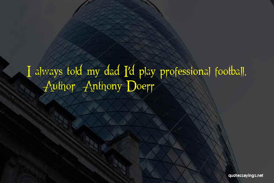 Doerr Quotes By Anthony Doerr