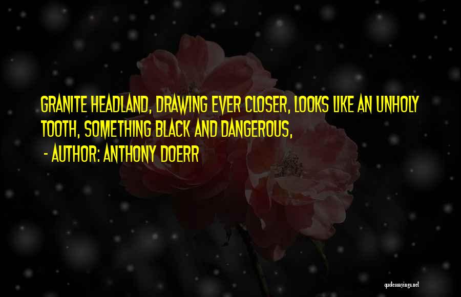 Doerr Quotes By Anthony Doerr