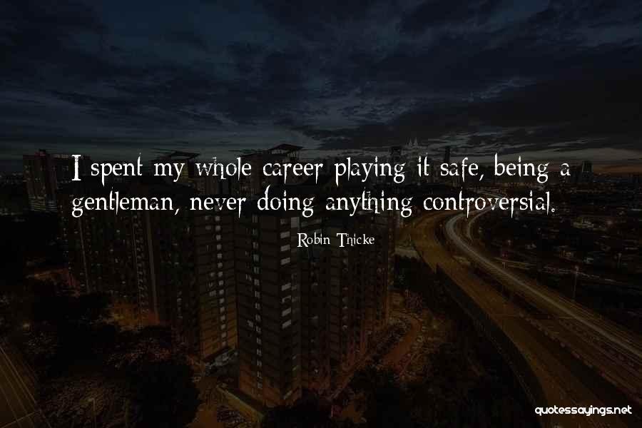 Doers And Thinkers Quotes By Robin Thicke Doers And Thinkers Quotes By Robin Thicke