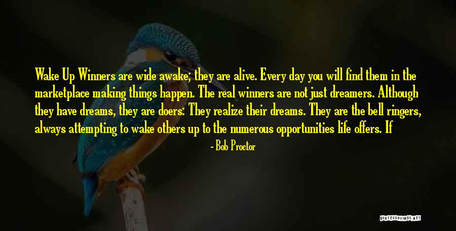 Doers Not Dreamers Quotes By Bob Proctor Doers Not Dreamers Quotes By Bob Proctor