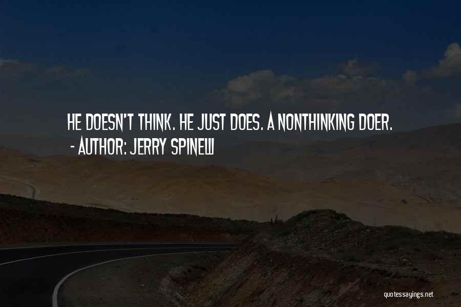 Doers Quotes By Jerry Spinelli