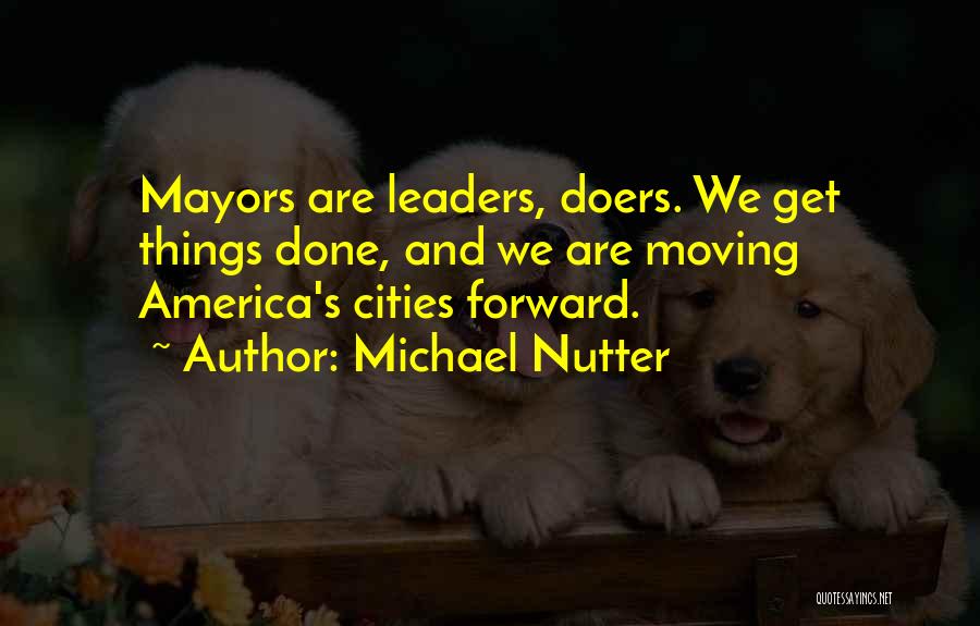 Doers Quotes By Michael Nutter