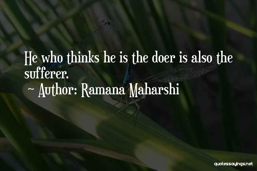 Doers Quotes By Ramana Maharshi