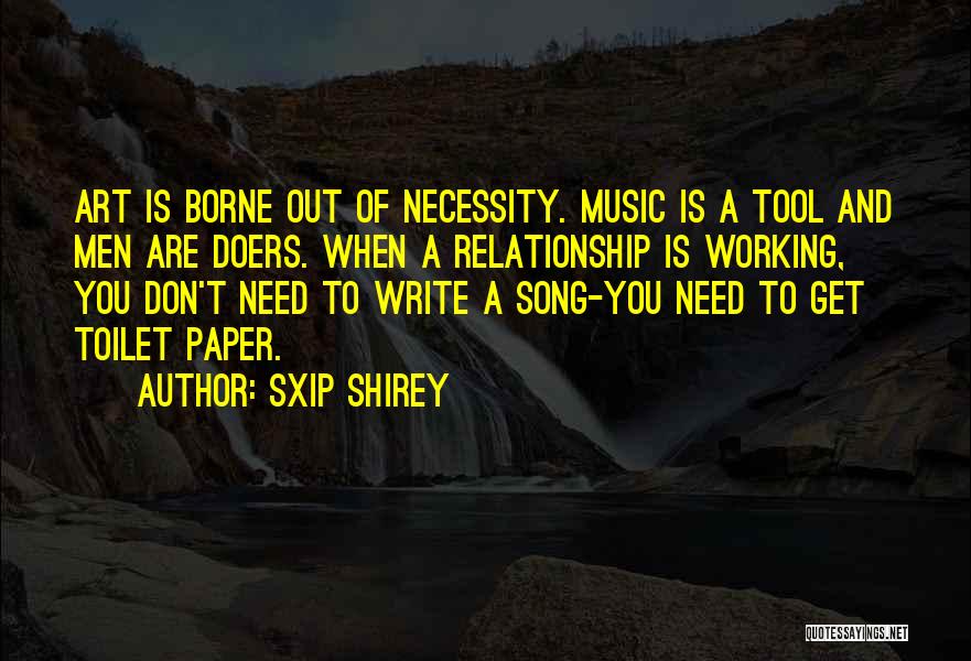 Doers Quotes By Sxip Shirey
