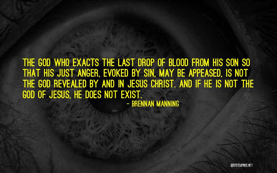 Does God Really Exist Quotes By Brennan Manning