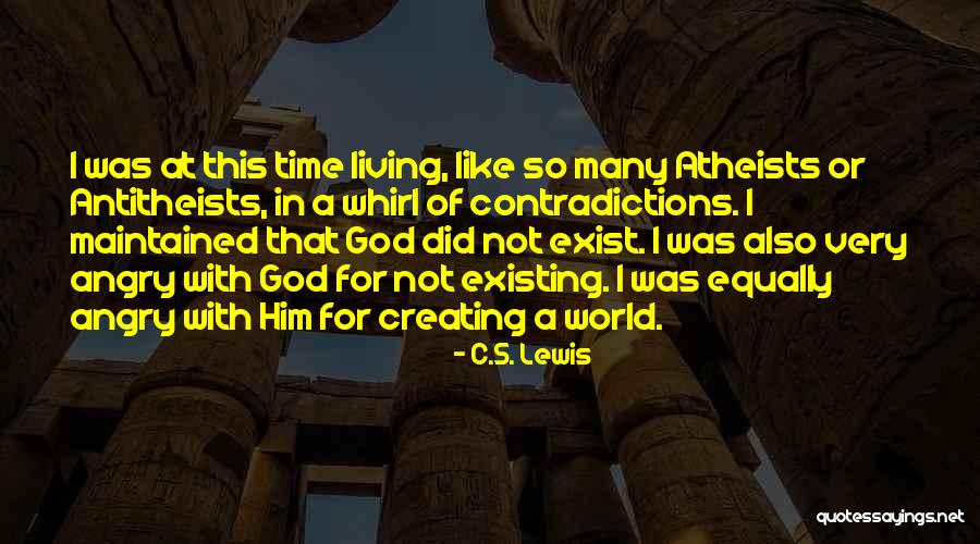 Does God Really Exist Quotes By C.S. Lewis Does God Really Exist Quotes By C.S. Lewis