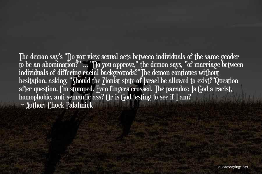 Does God Really Exist Quotes By Chuck Palahniuk