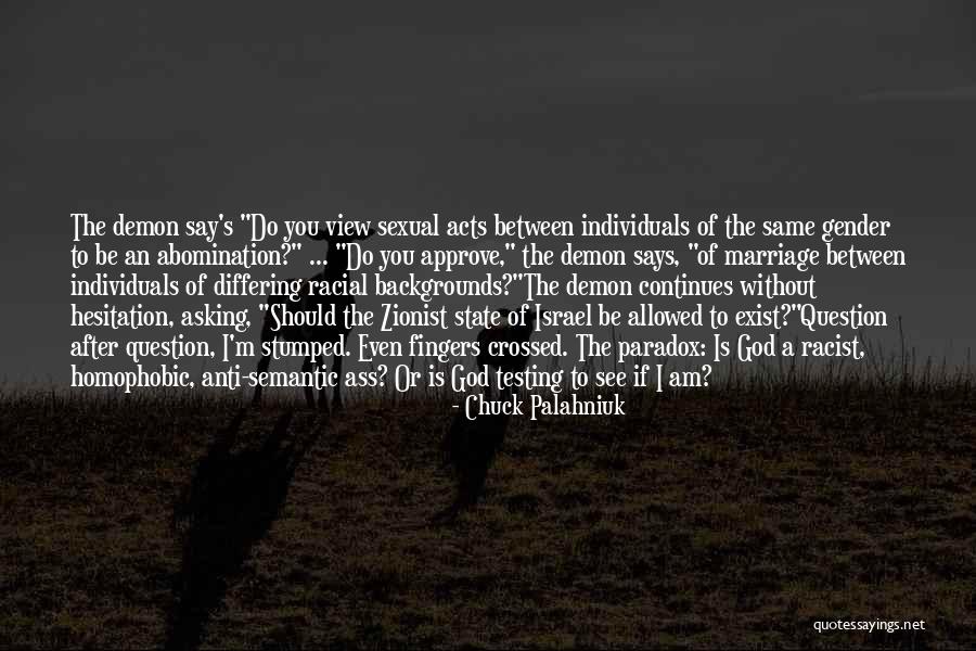 Does God Really Exist Quotes By Chuck Palahniuk