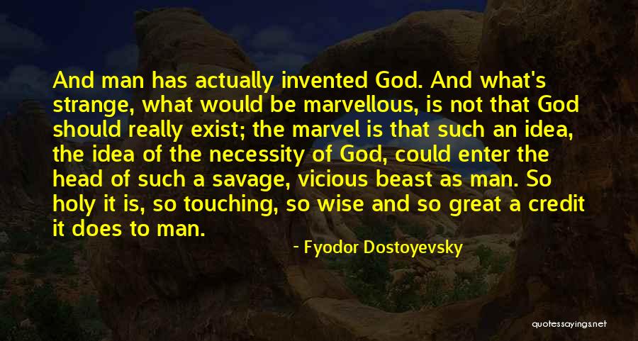 Does God Really Exist Quotes By Fyodor Dostoyevsky