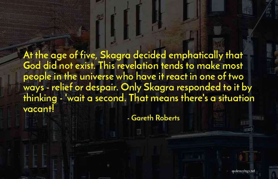 Does God Really Exist Quotes By Gareth Roberts Does God Really Exist Quotes By Gareth Roberts