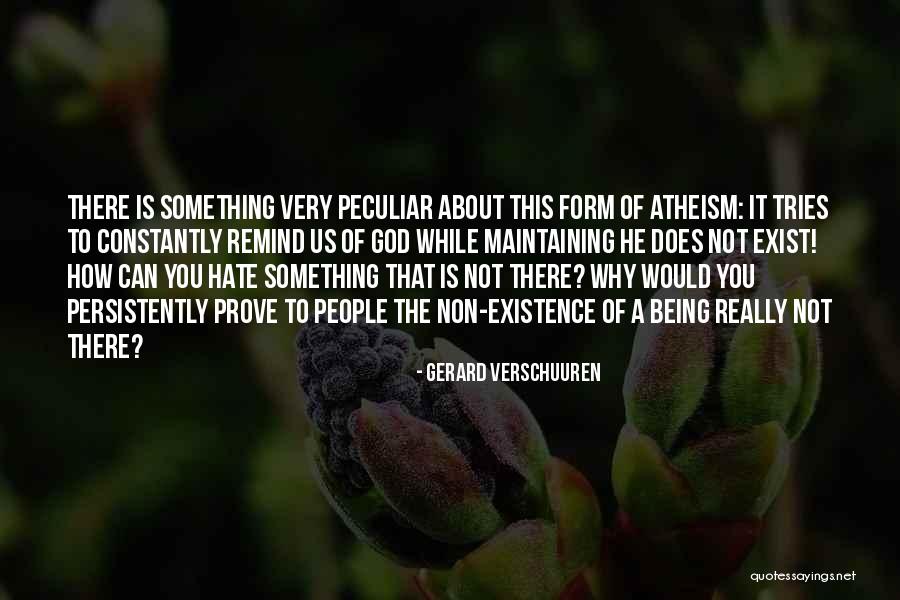 Does God Really Exist Quotes By Gerard Verschuuren Does God Really Exist Quotes By Gerard Verschuuren