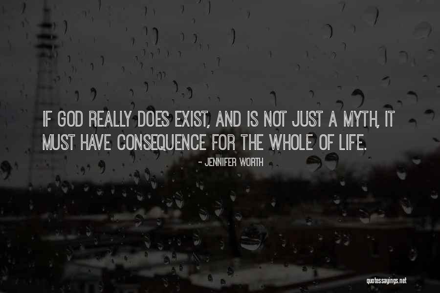 Does God Really Exist Quotes By Jennifer Worth Does God Really Exist Quotes By Jennifer Worth