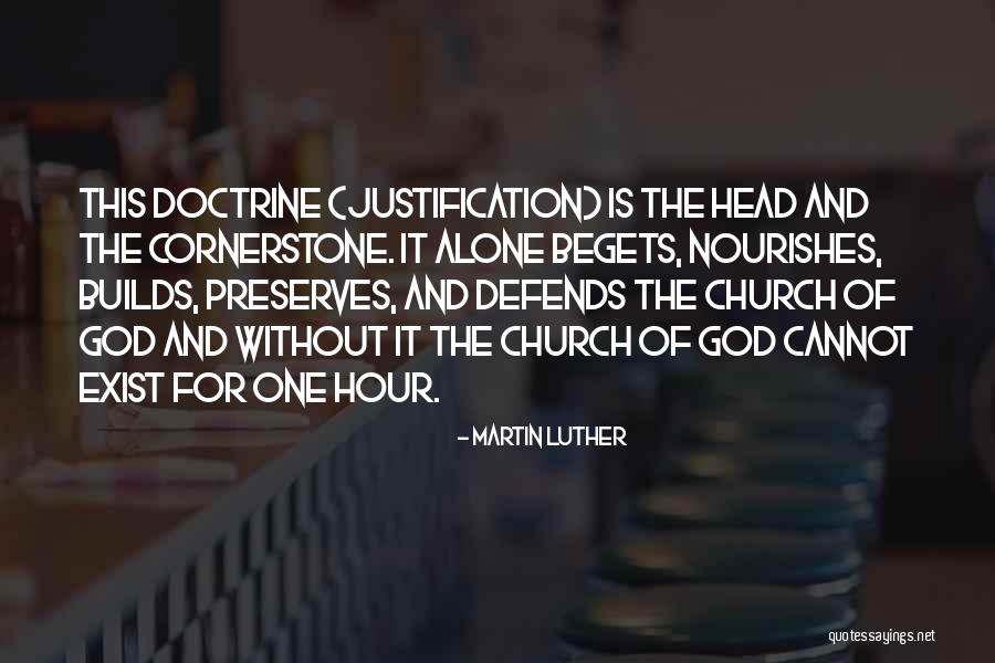 Does God Really Exist Quotes By Martin Luther Does God Really Exist Quotes By Martin Luther