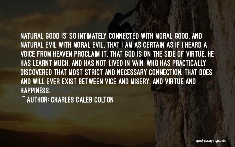 Does Happiness Exist Quotes By Charles Caleb Colton