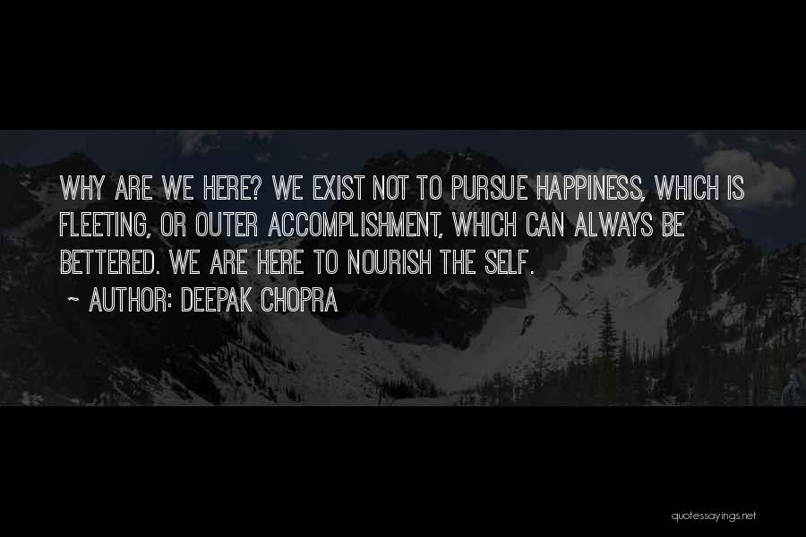 Does Happiness Exist Quotes By Deepak Chopra