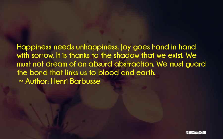 Does Happiness Exist Quotes By Henri Barbusse