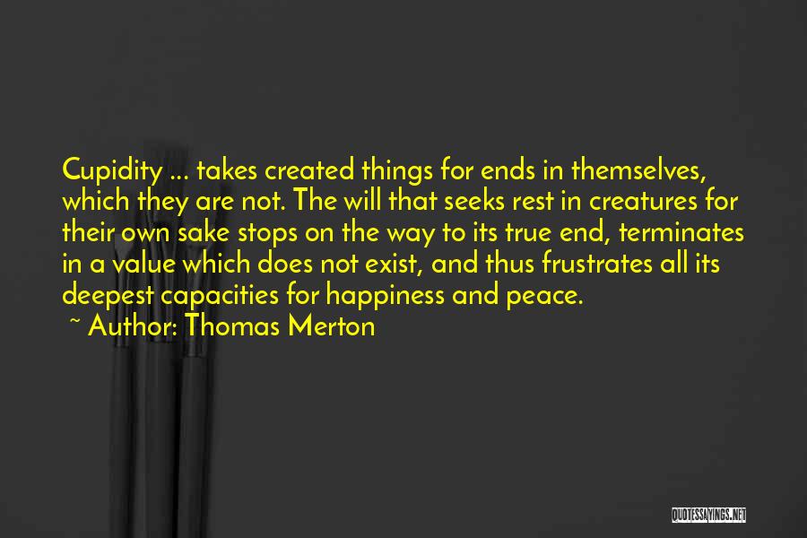 Does Happiness Exist Quotes By Thomas Merton