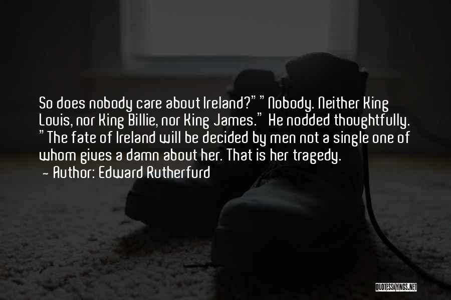 Does He Care Quotes By Edward Rutherfurd