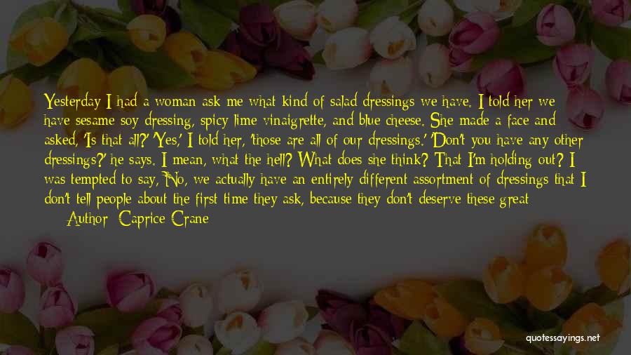 Does He Deserve Me Quotes By Caprice Crane