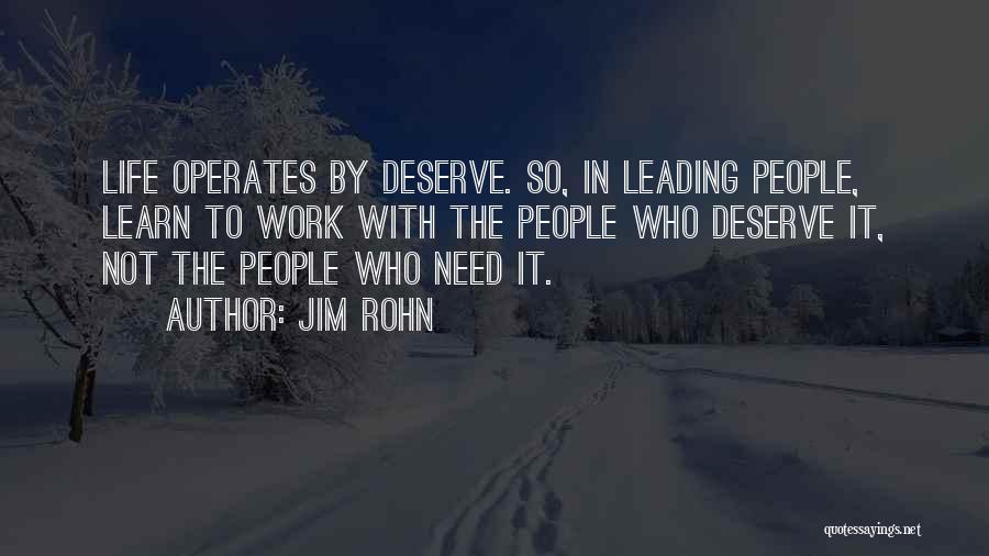 Does He Deserve Me Quotes By Jim Rohn