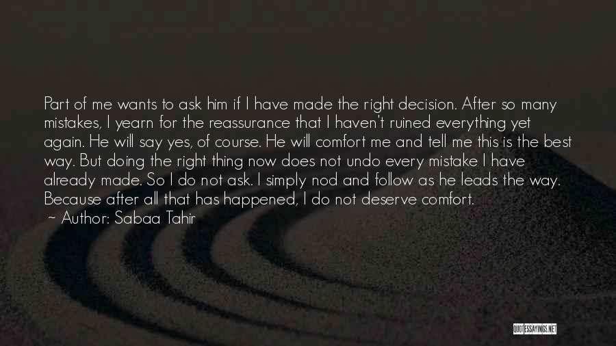 Does He Deserve Me Quotes By Sabaa Tahir