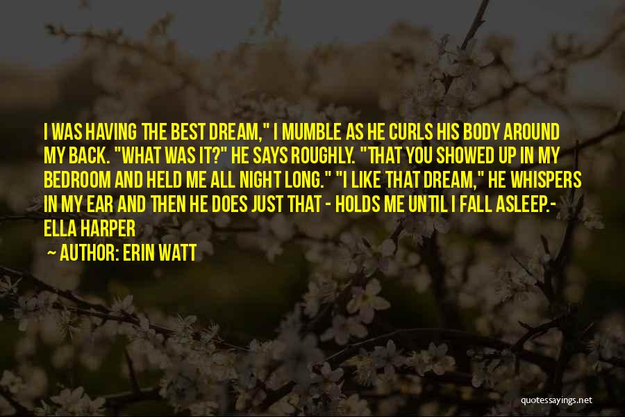 Does He Like Me Back Quotes By Erin Watt