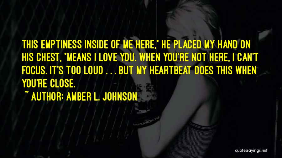 Does He Love Me Quotes By Amber L. Johnson