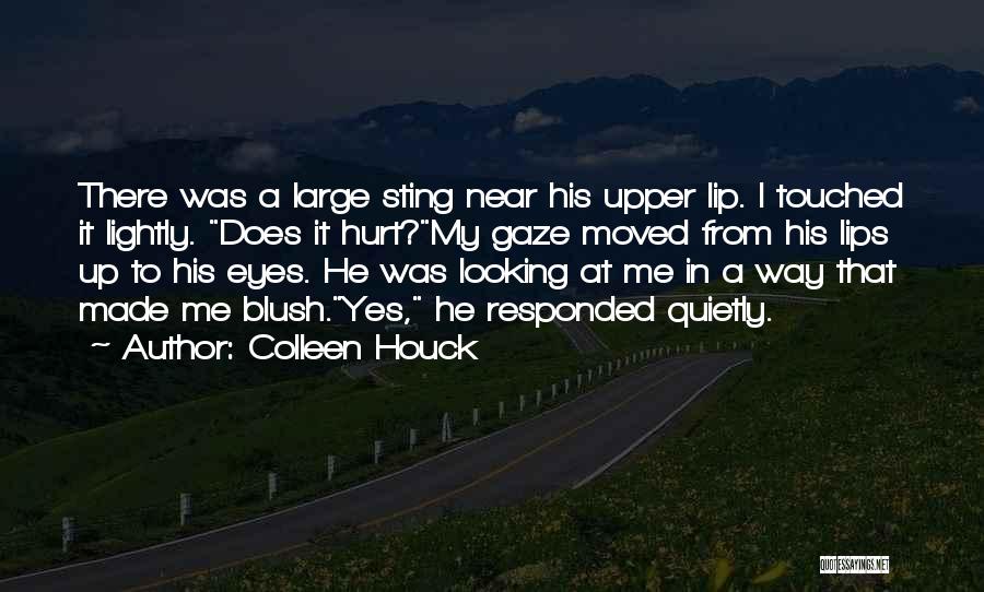 Does He Love Me Quotes By Colleen Houck