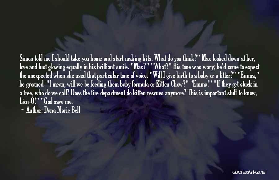 Does He Love Me Quotes By Dana Marie Bell
