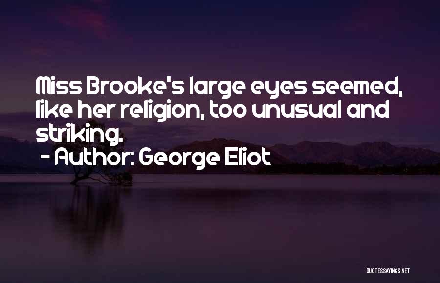 Does He Miss Me Like I Miss Him Quotes By George Eliot