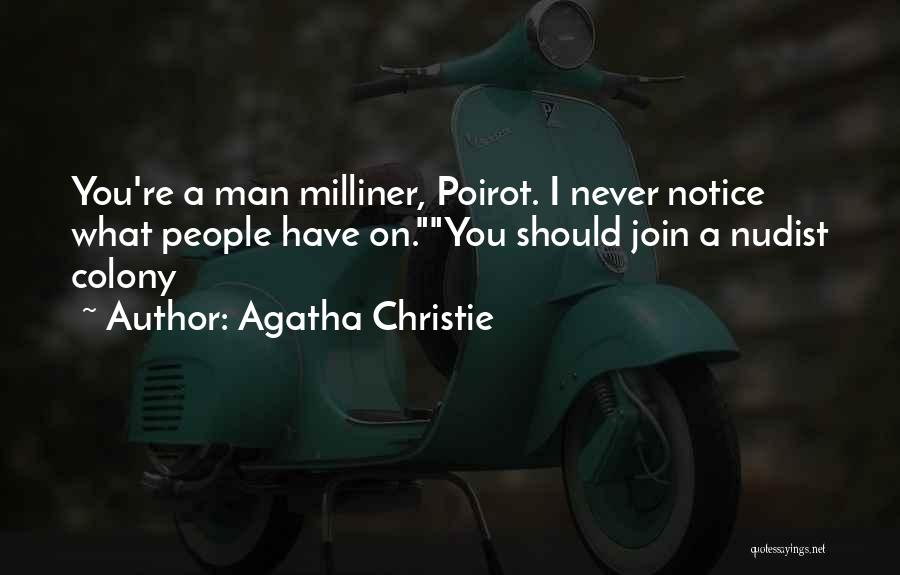 Does He Notice Me Quotes By Agatha Christie