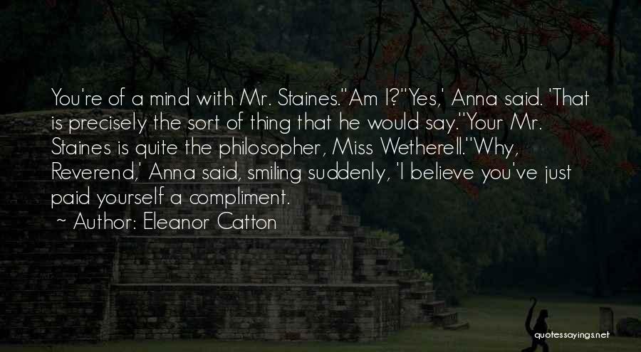 Does He Really Miss Me Quotes By Eleanor Catton