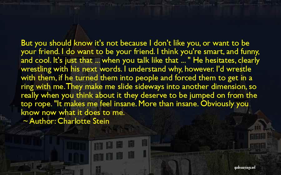 Does He Think About Me Quotes By Charlotte Stein