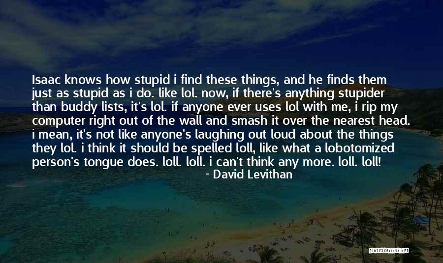 Does He Think Of Me Quotes By David Levithan Does He Think Of Me Quotes By David Levithan